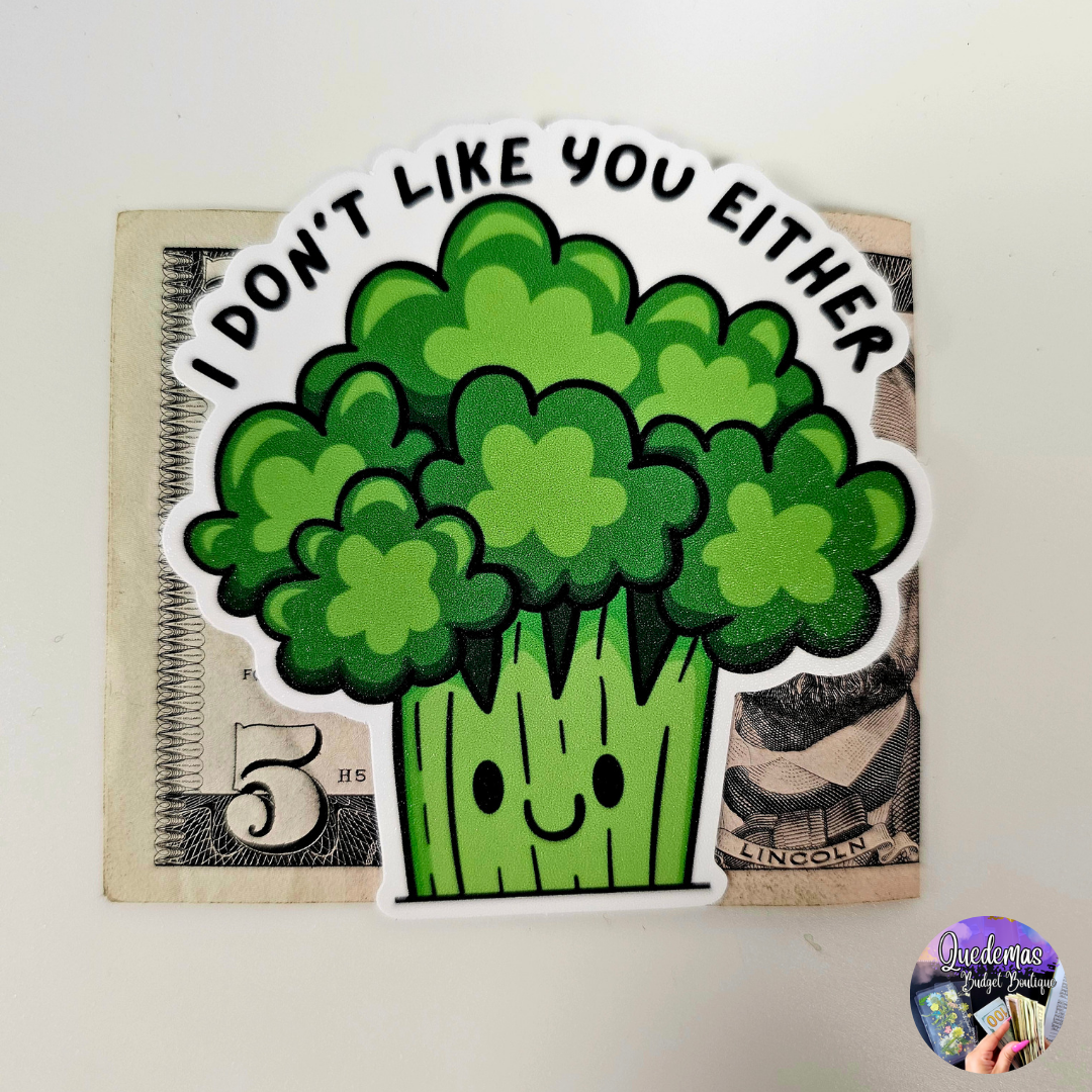Broccoli Sticker! "I don't like you either"